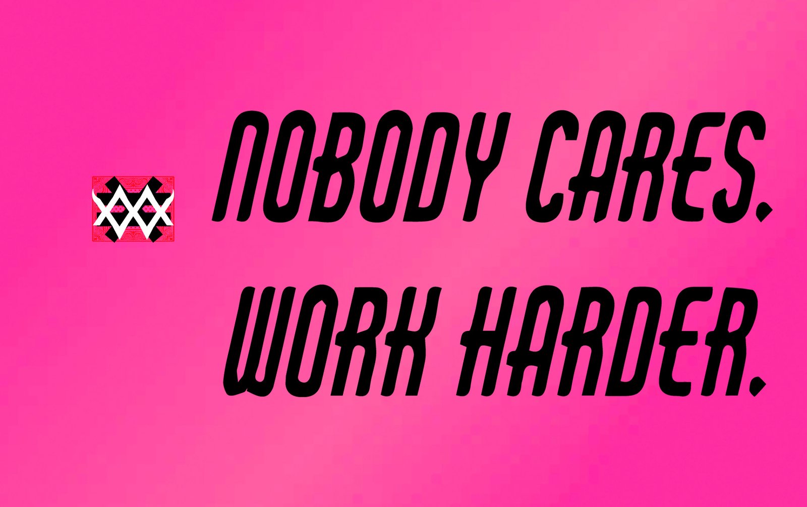Quotes Card Nobody Cares pink